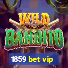 1859 bet vip