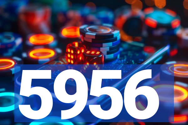 5956