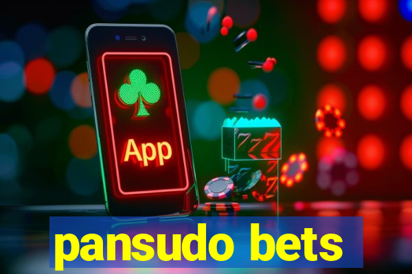 pansudo bets