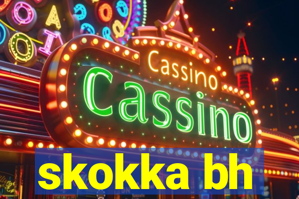 skokka bh