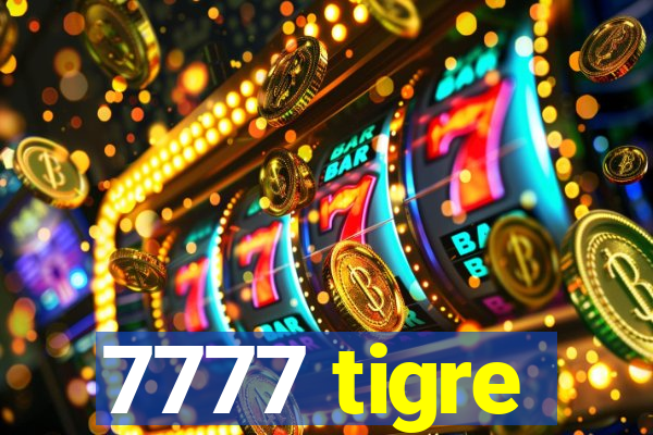 7777 tigre