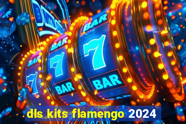 dls kits flamengo 2024