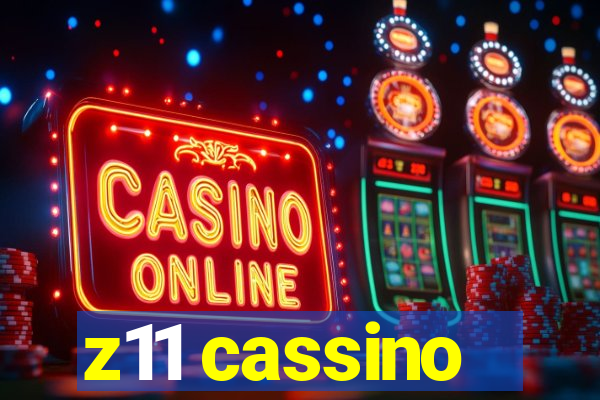 z11 cassino