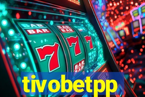 tivobetpp
