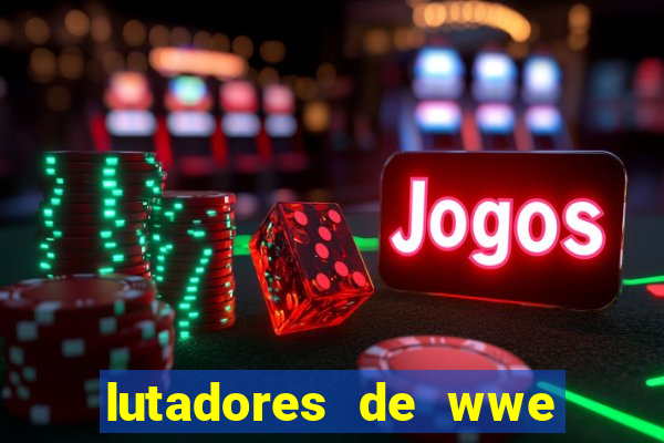 lutadores de wwe mais altos