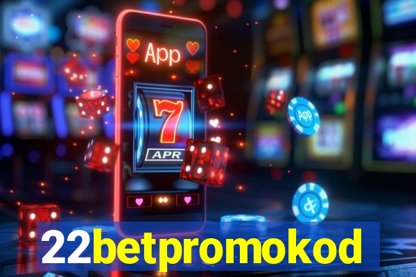 22betpromokod
