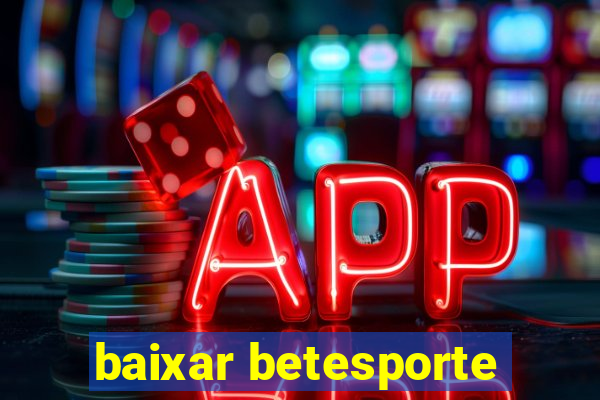 baixar betesporte