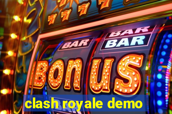 clash royale demo