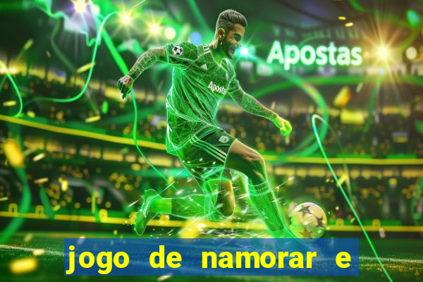 jogo de namorar e fazer filho