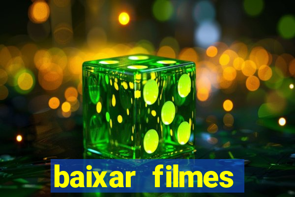 baixar filmes torrents dublados
