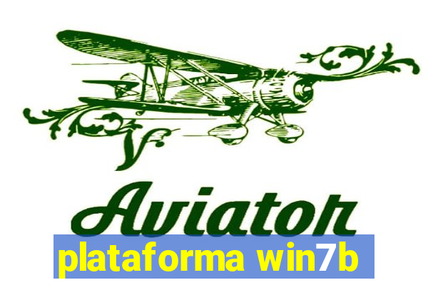 plataforma win7b