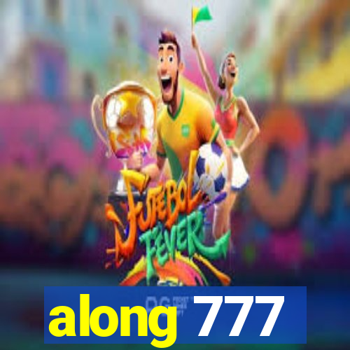 along 777