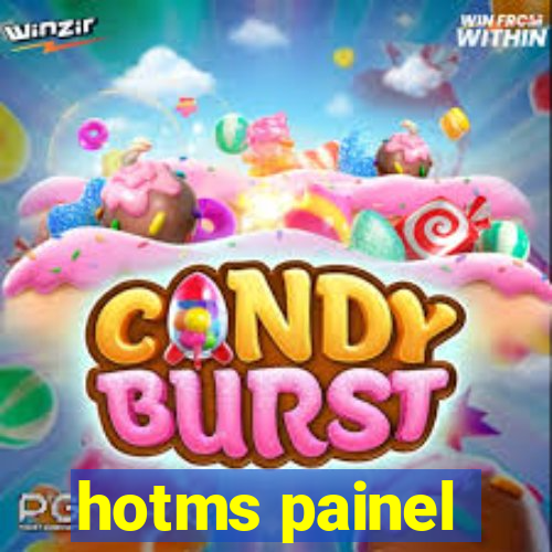 hotms painel