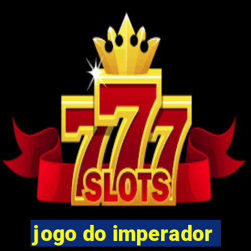 jogo do imperador