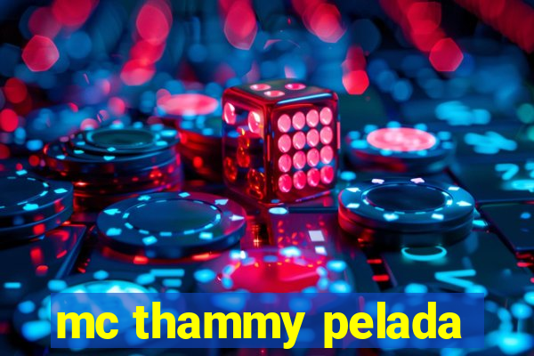 mc thammy pelada