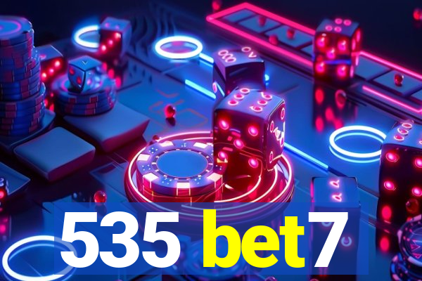 535 bet7