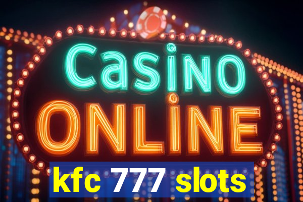 kfc 777 slots