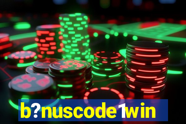 b?nuscode1win