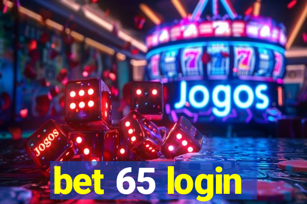 bet 65 login
