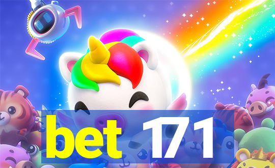 bet 171