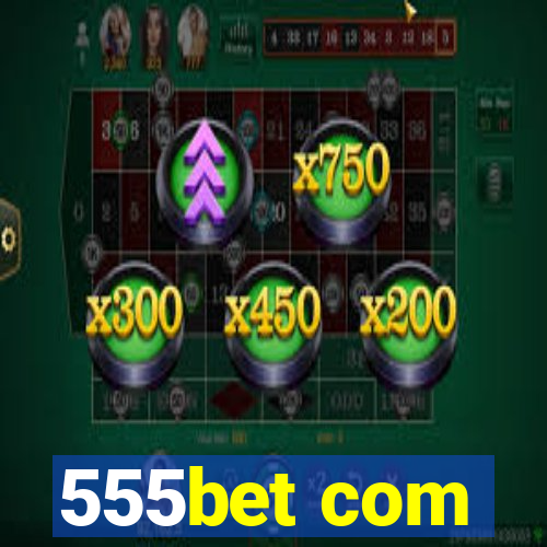 555bet com