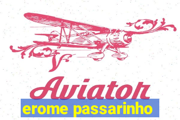 erome passarinho