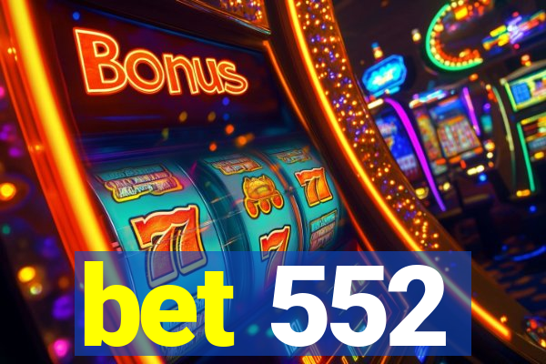 bet 552