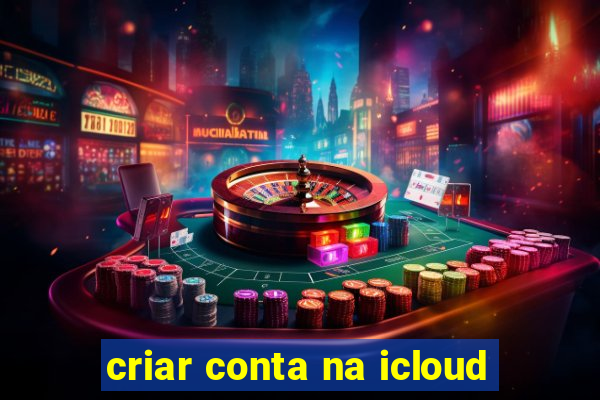 criar conta na icloud