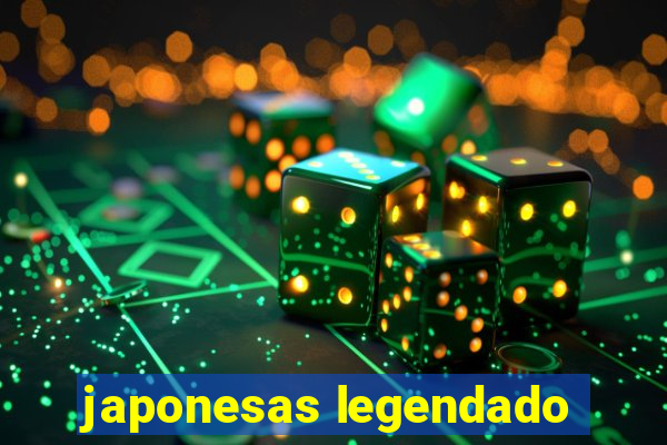 japonesas legendado