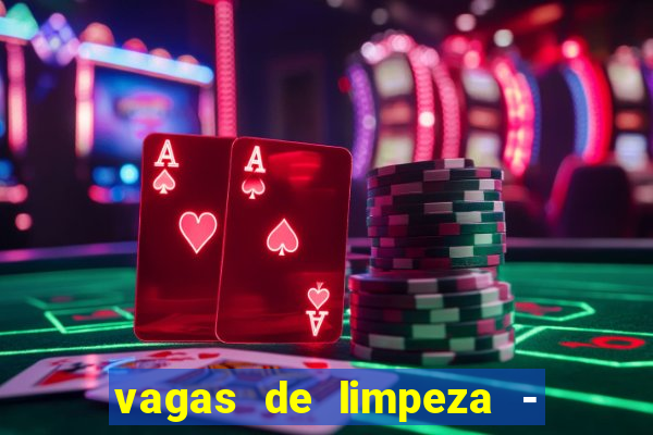 vagas de limpeza - meio turno em porto alegre