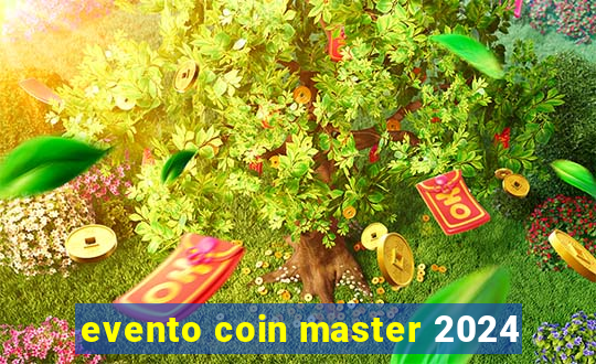 evento coin master 2024