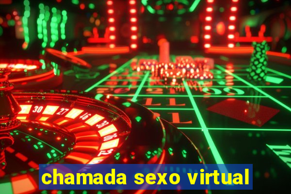 chamada sexo virtual