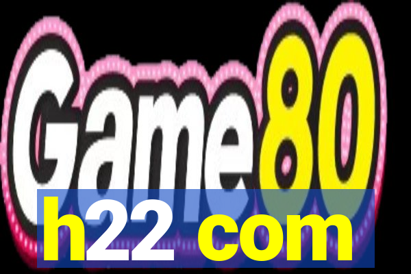 h22 com