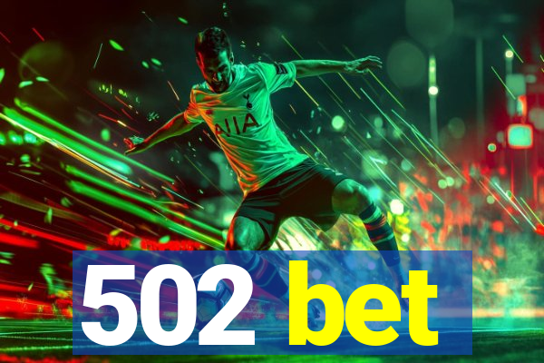 502 bet