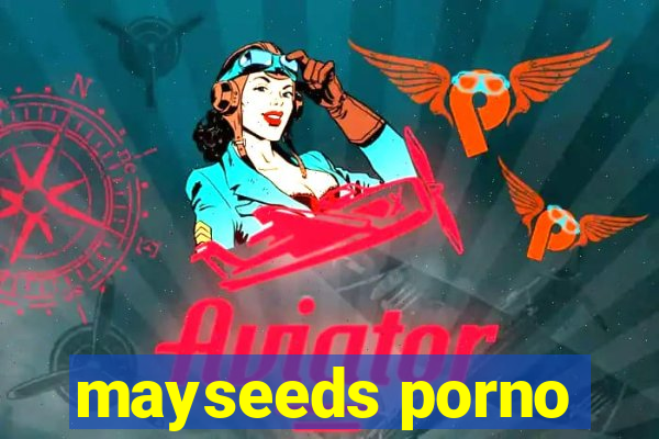 mayseeds porno