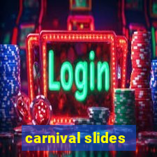 carnival slides