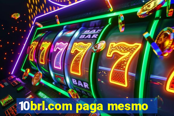 10brl.com paga mesmo