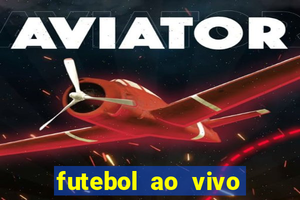 futebol ao vivo sem travar