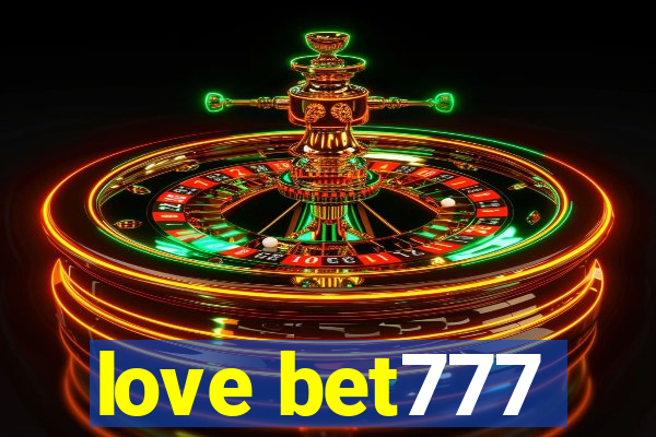 love bet777
