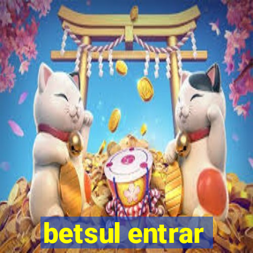 betsul entrar