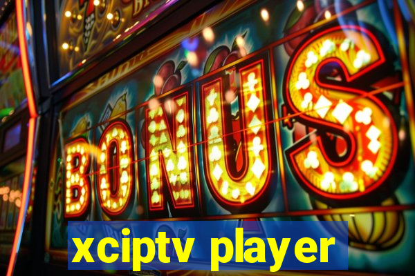 xciptv player