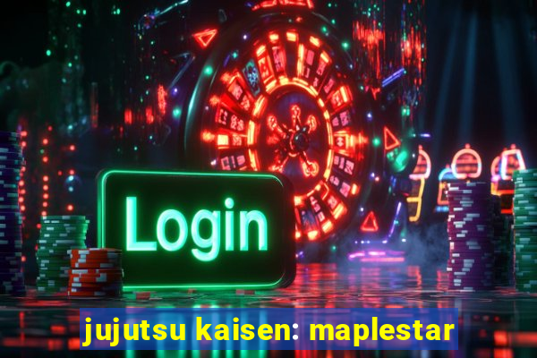 jujutsu kaisen: maplestar