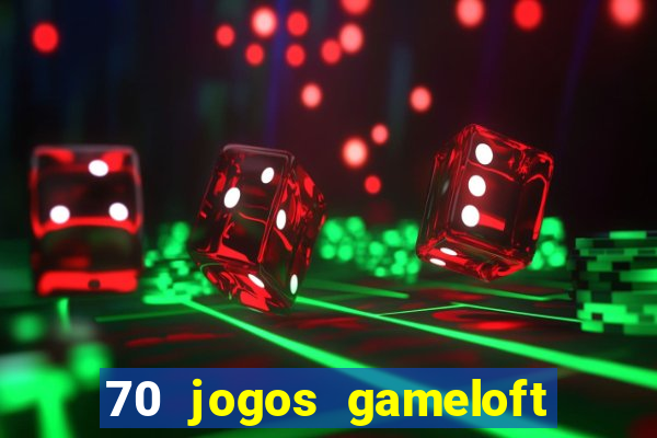 70 jogos gameloft para celular