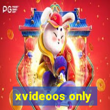 xvideoos only