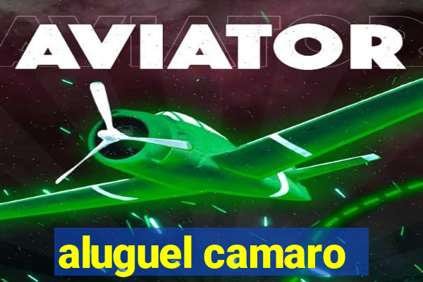 aluguel camaro