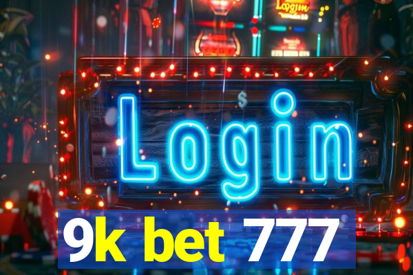 9k bet 777