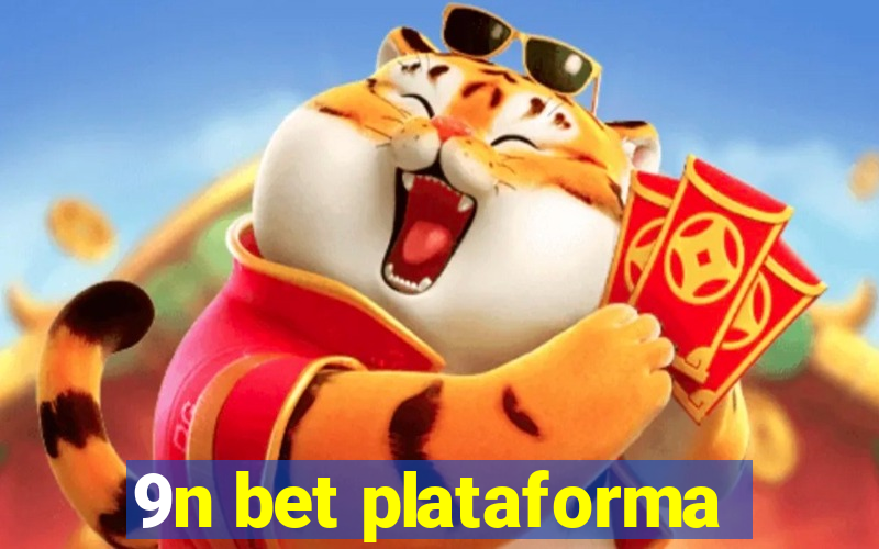9n bet plataforma