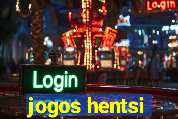 jogos hentsi