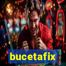 bucetafix