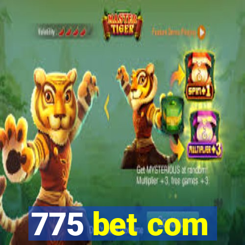 775 bet com